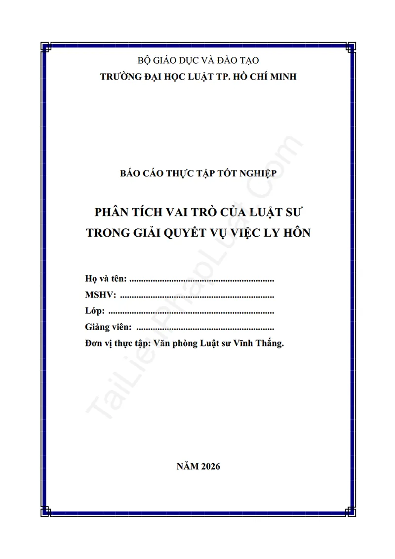 Ảnh bìa Báo cáo thực tập: Phân tích Vai trò của Luật sư trong giải quyết vụ việc ly hôn (Thực tập tại VPLS Vĩnh Thắng)