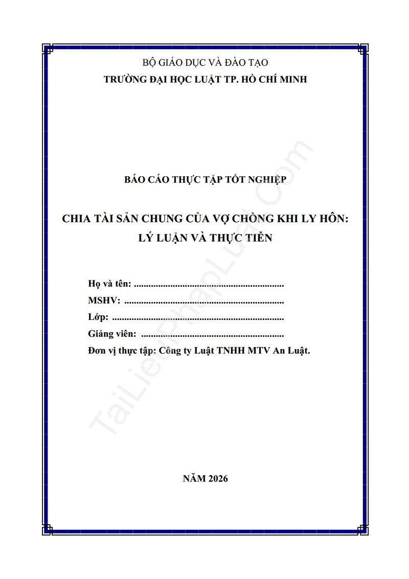 Ảnh bìa Báo cáo thực tập: Chia tài sản chung của vợ chồng khi ly hôn: Lý luận và thực tiễn (Thực tập tại Công ty Luật An Luật)