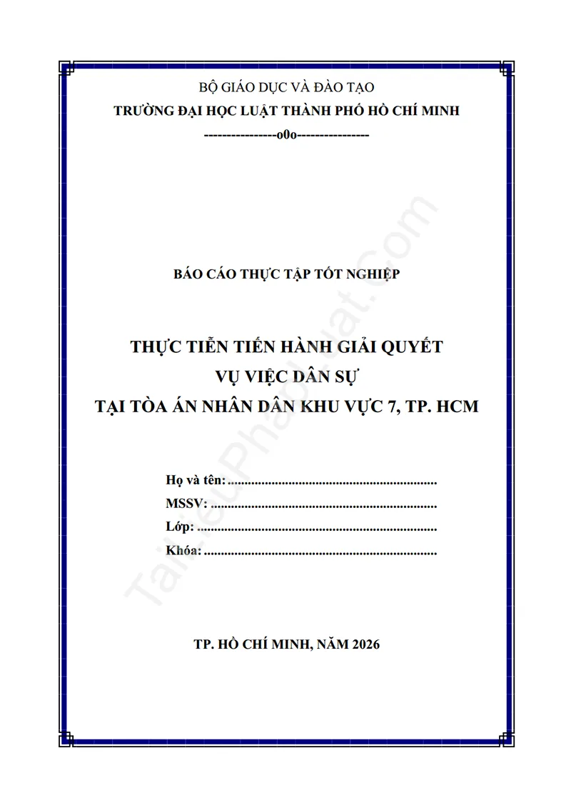 Ảnh bìa Báo cáo thực tập: Thực tiễn tiến hành giải quyết vụ việc dân sự tại TAND Khu vực 7, TP.HCM