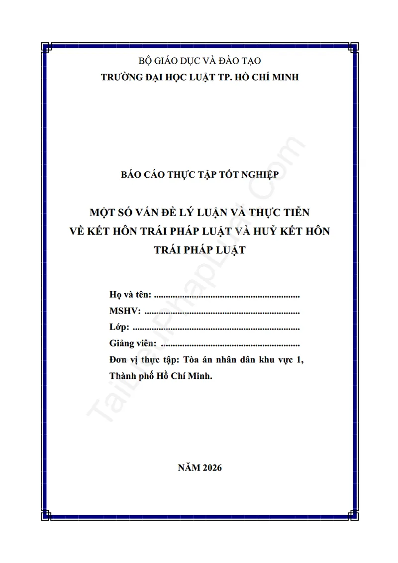 Ảnh bìa Báo cáo thực tập: Một số vấn đề lý luận và thực tiễn về kết hôn và hủy kết hôn trái pháp luật (Thực tập tại TAND Khu vực 1 – TP. HCM)