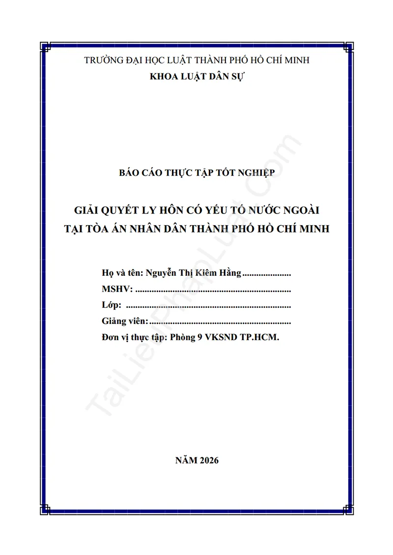 Ảnh bìa Báo cáo thực tập: Giải quyết ly hôn có yếu tố nước ngoài tại Tòa án nhân dân Thành phố Hồ Chí Minh