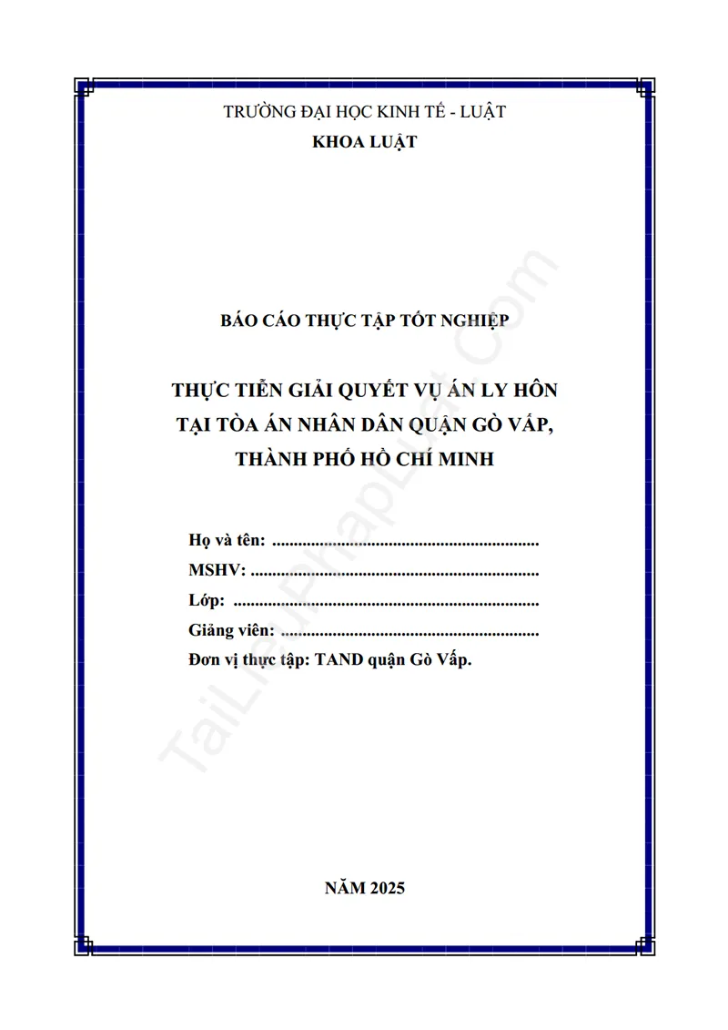 Ảnh bìa Báo cáo thực tập: Thực tiễn giải quyết vụ án ly hôn tại Tòa án nhân dân quận Gò Vấp, Thành phố Hồ Chí Minh