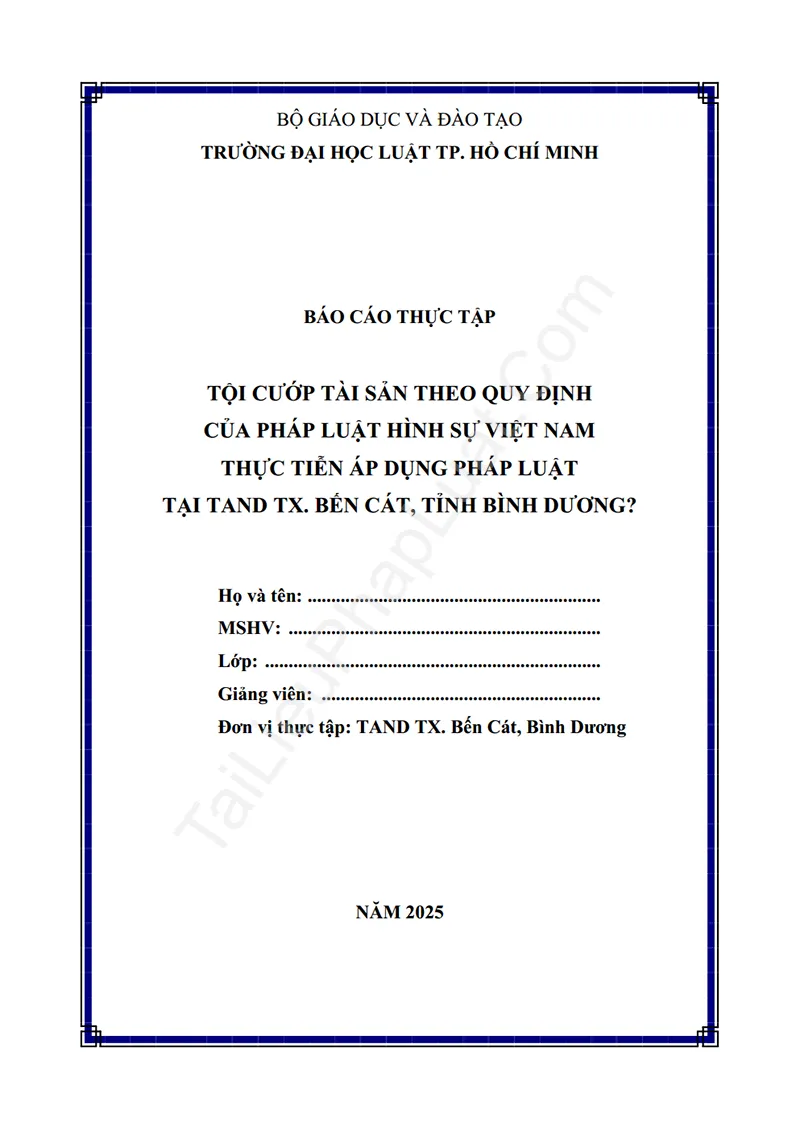 Ảnh bìa Báo cáo thực tập: Tội cướp tài sản theo quy định của pháp luật hình sự Việt Nam – Thực tiễn áp dụng pháp luật tại Tòa án nhân dân thị xã Bến Cát, tỉnh Bình Dương