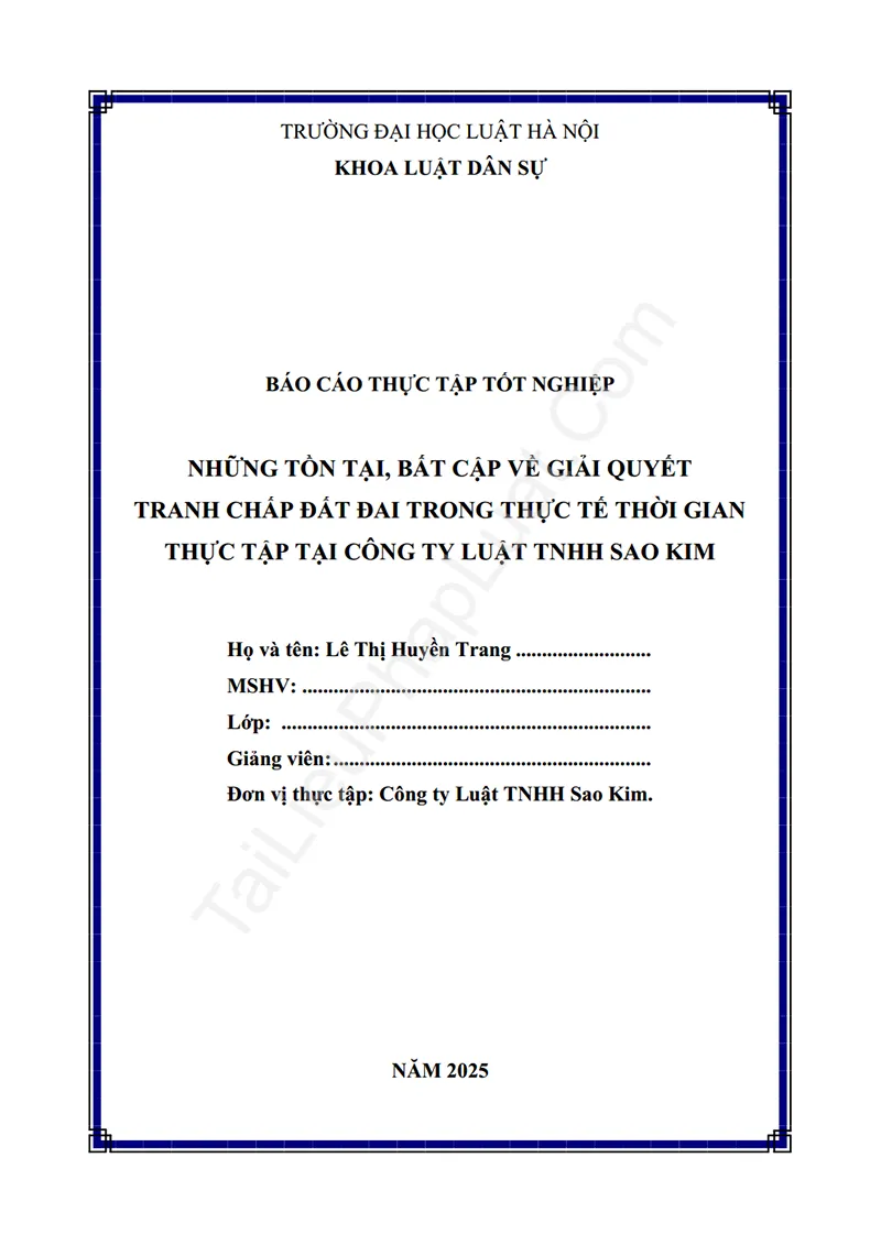 Ảnh bìa Báo cáo thực tập: Những tồn tại, bất cập về giải quyết tranh chấp đất đai trong thực tế (Thực tập tại Công ty Luật Sao Kim)