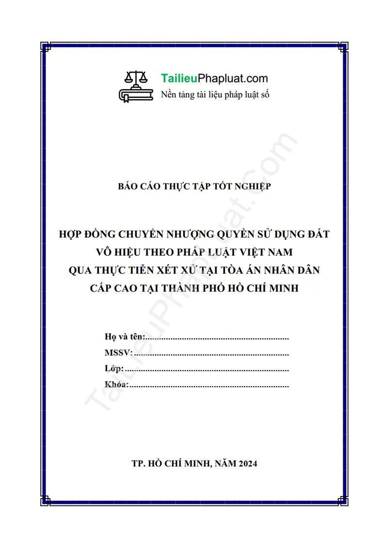 Ảnh bìa Báo cáo thực tập: Hợp đồng chuyển nhượng quyền sử dụng đất vô hiệu theo pháp luật Việt Nam qua thực tiễn xét xử tại TAND cấp cao tại TP. Hồ Chí Minh