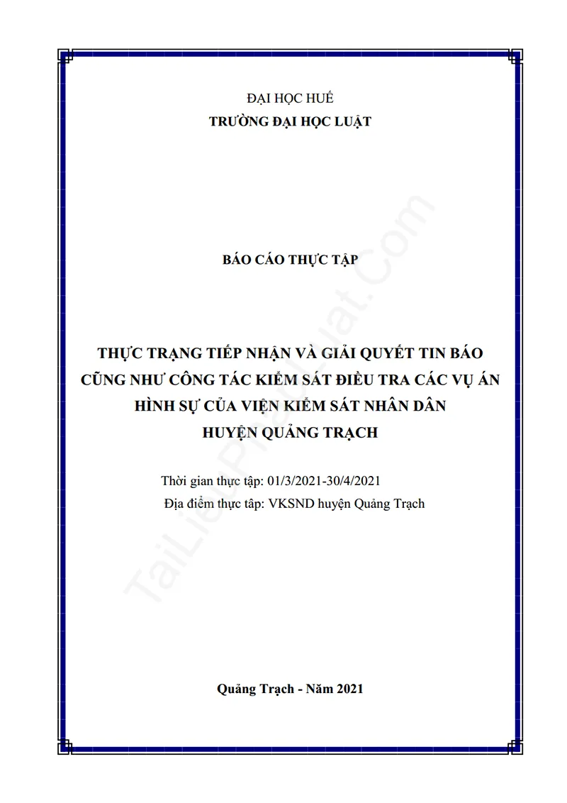 Ảnh bìa Báo cáo thực tập: Thực trạng tiếp nhận và giải quyết tin báo, kiểm sát điều tra các vụ án hình sự của VKSND huyện Quảng Trạch
