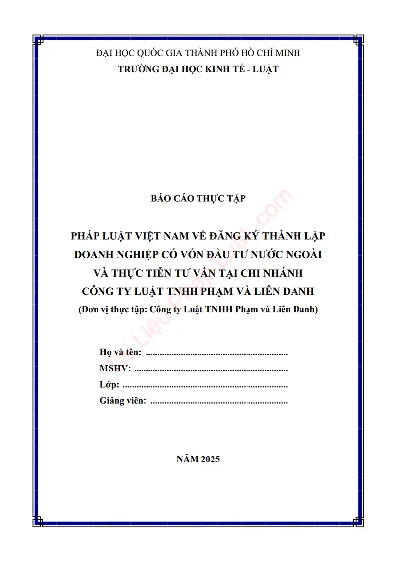 Ảnh bìa Báo cáo thực tập: Pháp luật Việt Nam về đăng ký thành lập doanh nghiệp có vốn đầu tư nước ngoài và thực tiễn tư vấn tại Chi nhánh Công ty Luật TNHH Phạm và Liên danh