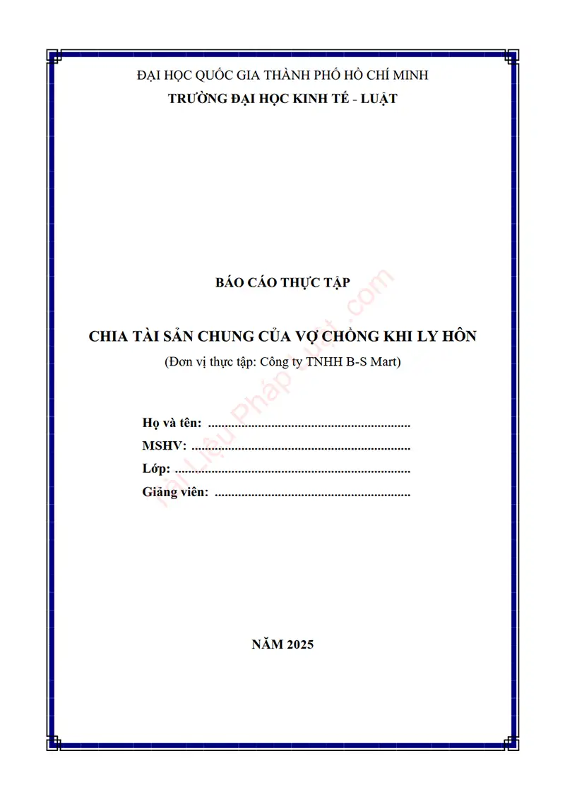 Ảnh bìa Báo cáo thực tập: Chia tài sản chung của vợ chồng khi ly hôn (Thực tập tại Công ty TNHH B-S Mart)
