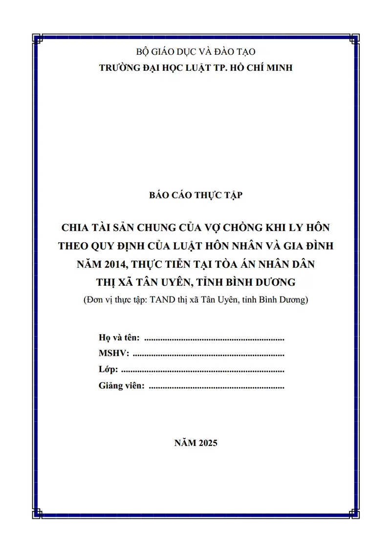 Ảnh bìa Báo cáo thực tập: Chia tài sản chung của vợ chồng khi ly hôn theo quy định của Luật HN&GĐ năm 2014- Thực tiễn tại TAND TP. Tân Uyên, tỉnh Bình Dương