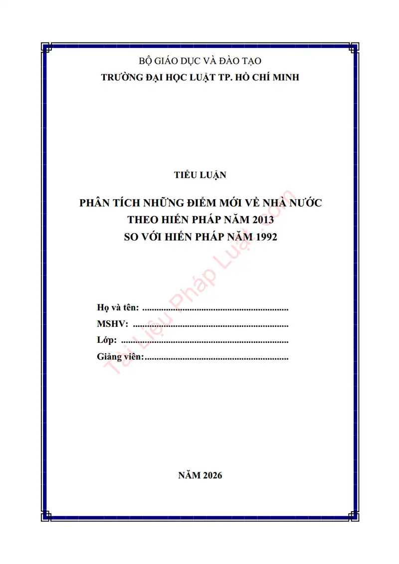 Ảnh bìa Tiểu luận: Phân tích những điểm mới về nhà nước theo Hiến pháp năm 2013 so với Hiến pháp năm 1992