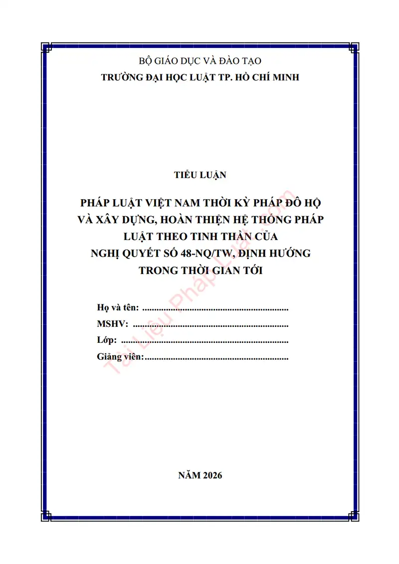Ảnh bìa Tiểu luận: Pháp luật Việt Nam thời kỳ Pháp đô hộ và xây dựng, hoàn thiện hệ thống pháp luật theo tinh thần Nghị quyết số 48-NQ/TW, định hướng trong thời gian tới