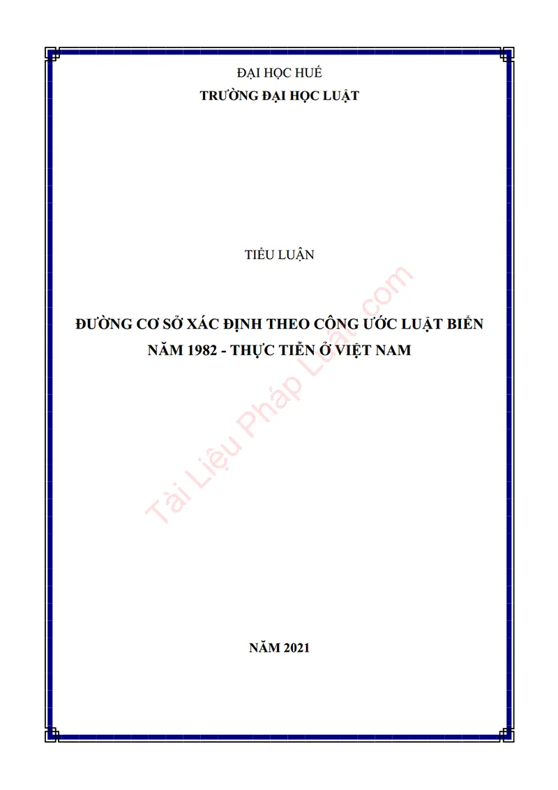 Ảnh bìa Tiểu luận: Đường cơ sở xác định theo Công ước Luật Biển năm 1982 – Thực tiễn ở Việt Nam