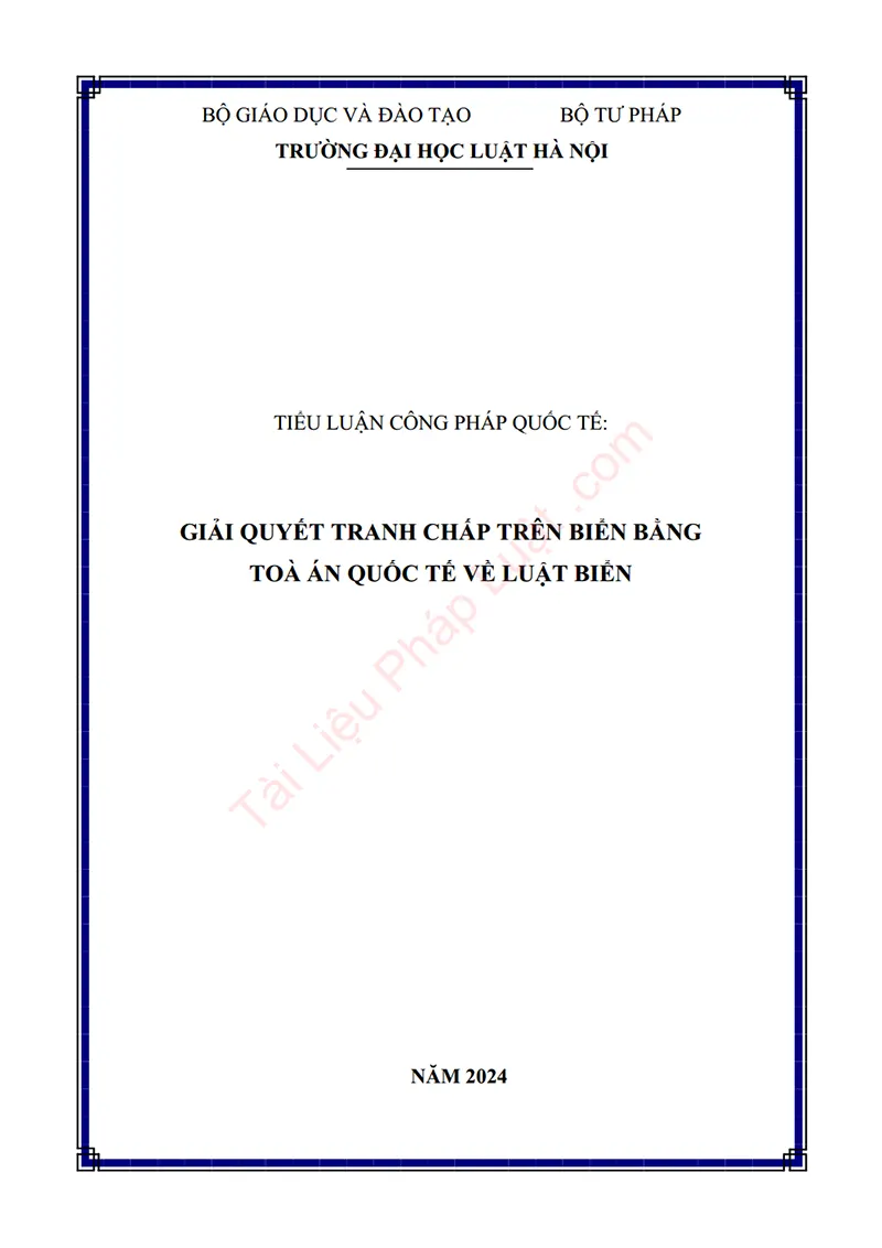 Ảnh bìa Tiểu luận: Giải quyết tranh chấp trên biển bằng Tòa án quốc tế về Luật Biển