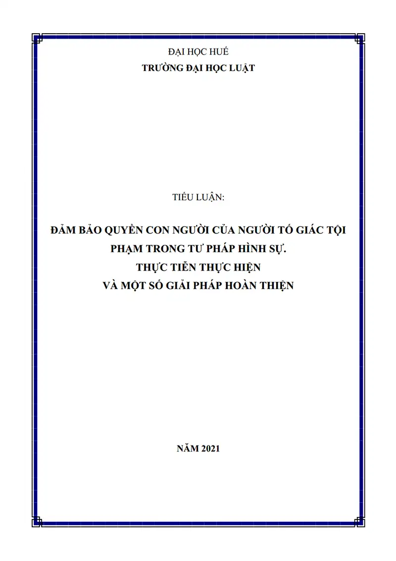 Ảnh bìa Tiểu luận: Đảm bảo quyền con người của người tố giác tội phạm trong tư pháp hình sự. Thực tiễn thực hiện và một số giải pháp hoàn thiện