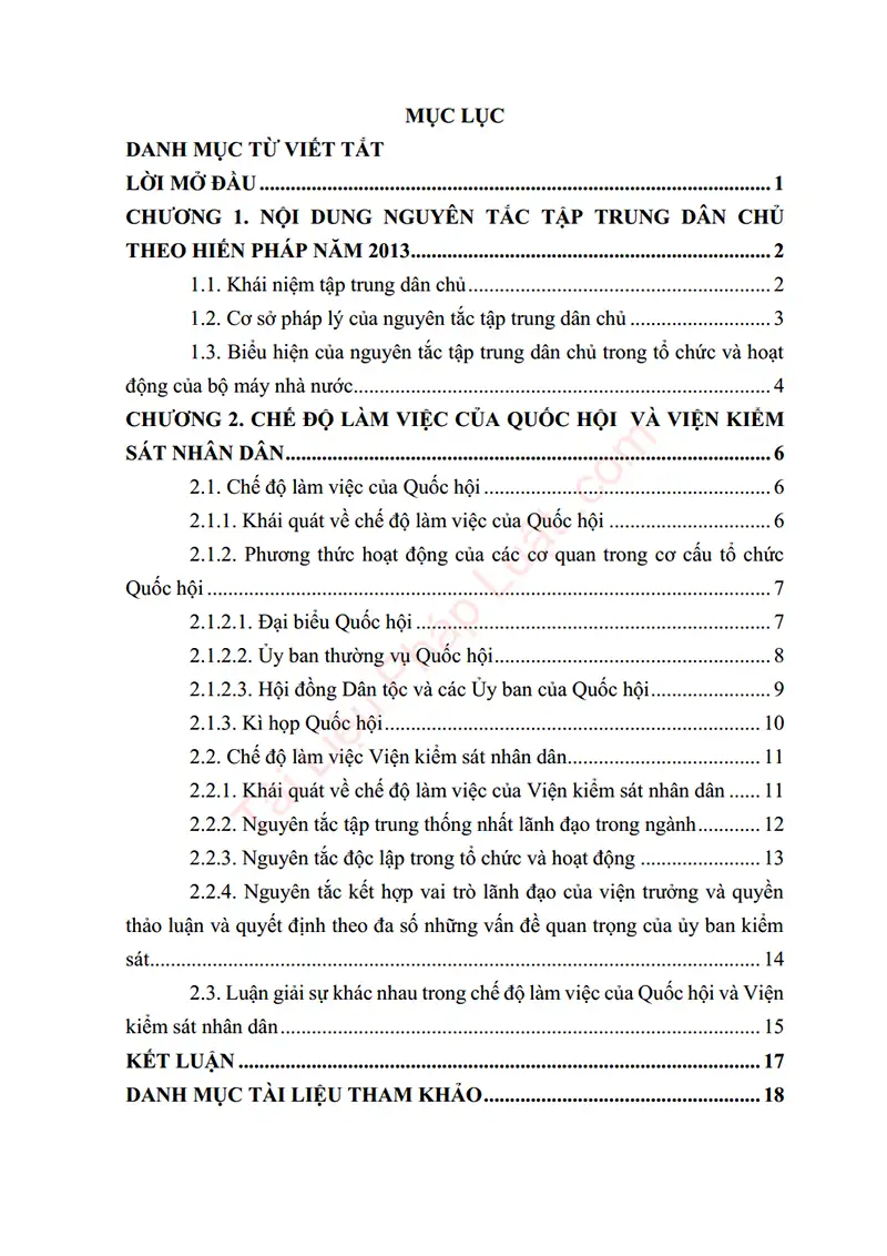 Xem trước mục lục: Tiểu luận: Phân tích, chỉ rõ nội dung nguyên tắc tập trung dân chủ theo Hiến pháp 2013? Qua đó, chỉ rõ chế độ làm việc của Quốc hội và Viện kiểm sát nhân dân, đồng thời luận giải sự khác nhau trong chế độ làm việc của hai cơ quan này - Trang 01 Mục lục: Tiểu luận: Phân tích, chỉ rõ nội dung nguyên tắc tập trung dân chủ theo Hiến pháp 2013? Qua đó, chỉ rõ chế độ làm việc của Quốc hội và Viện kiểm sát nhân dân, đồng thời luận giải sự khác nhau trong chế độ làm việc của hai cơ quan này - Bản xem trước trang 01