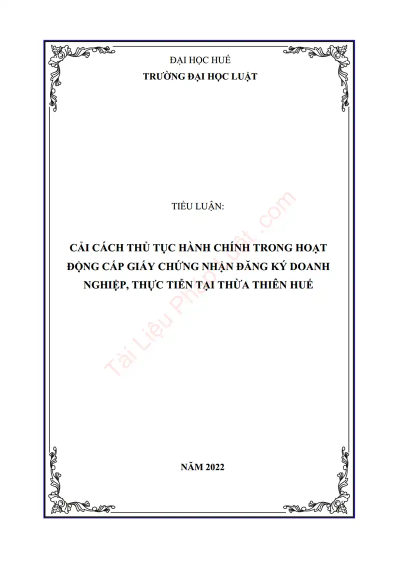 Ảnh bìa Tiểu luận: Cải cách thủ tục hành chính trong hoạt động cấp Giấy chứng nhận đăng ký doanh nghiệp, qua thực tiễn tại tỉnh Thừa Thiên Huế