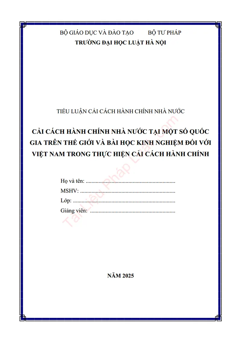 Ảnh bìa Tiểu luận: Cải cách hành chính nhà nước tại một số quốc gia trên thế giới và bài học kinh nghiệm đối với Việt Nam trong thực hiện cải cách hành chính