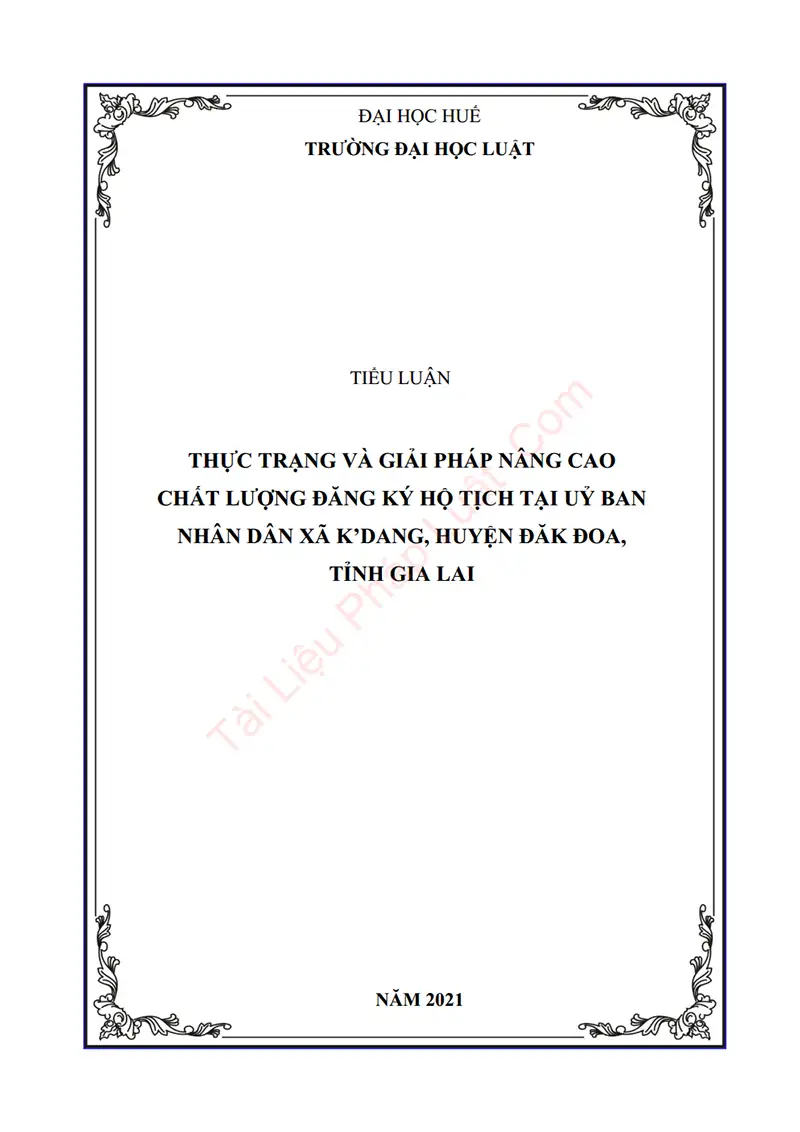 Ảnh bìa Tiểu luận: Thực trạng và giải pháp nâng cao chất lượng đăng ký hộ tịch tại Uỷ ban nhân dân xã K’Dang, huyện Đăk Đoa, tỉnh Gia Lai