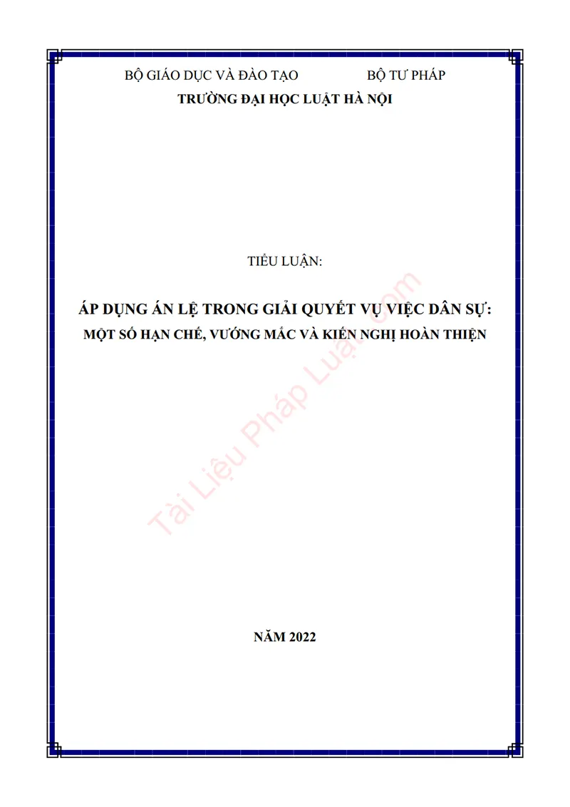 Ảnh bìa Tiểu luận: Áp dụng án lệ trong giải quyết vụ việc dân sự – Một số hạn chế, vướng mắc và kiến nghị hoàn thiện