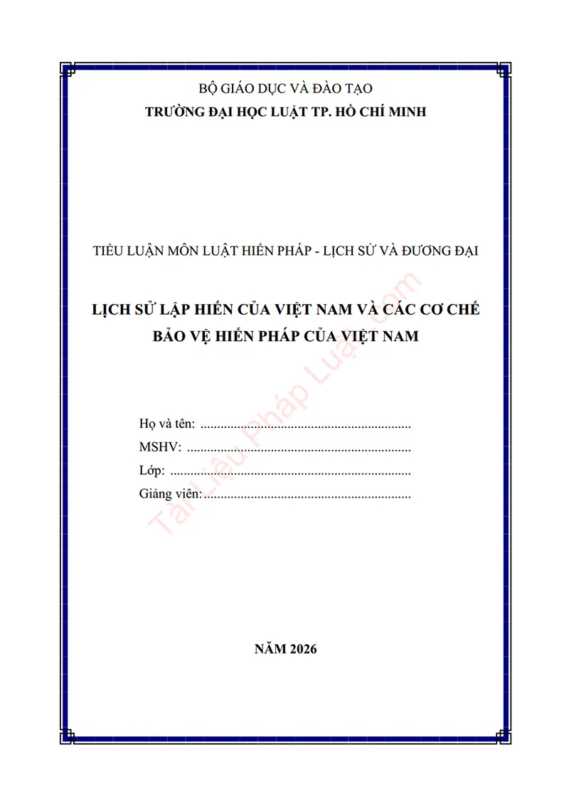 Ảnh bìa Tiểu luận: Lịch sử lập hiến của Việt Nam và các cơ chế bảo vệ Hiến pháp của Việt Nam