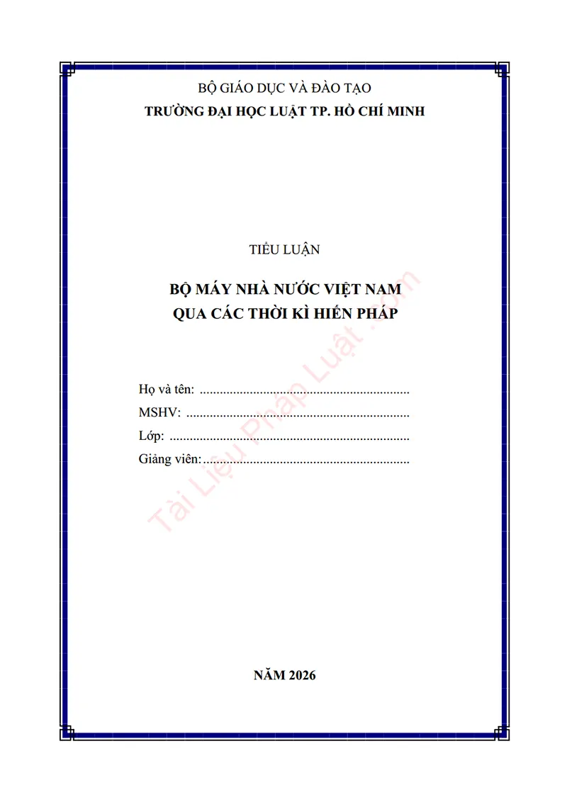 Ảnh bìa Tiểu luận: Bộ máy nhà nước Việt Nam qua các thời kỳ Hiến pháp