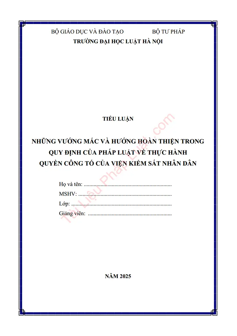 Ảnh bìa Tiểu luận: Những vướng mắc và hướng hoàn thiện trong quy định của pháp luật về thực hành quyền công tố của Viện kiểm sát nhân dân