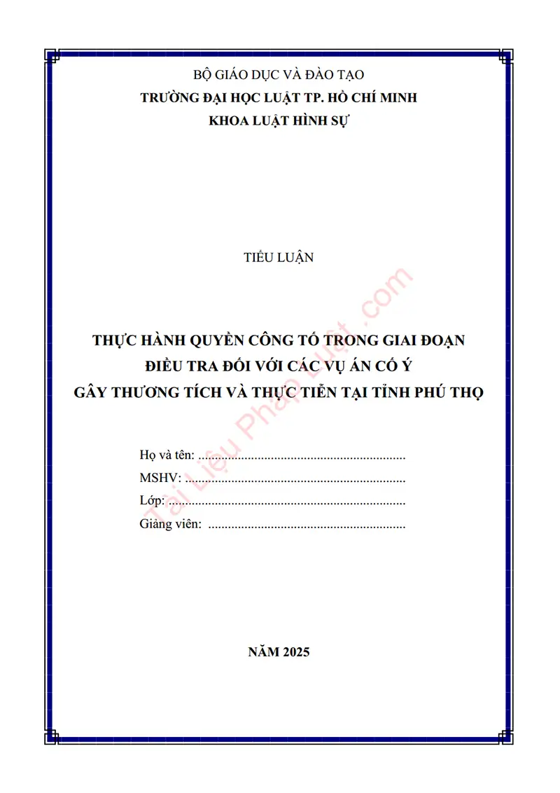 Ảnh bìa Tiểu luận: Thực hành quyền công tố trong giai đoạn điều tra đối với các vụ án Cố ý gây thương tích và thực tiễn thực hiện tại tỉnh Phú Thọ