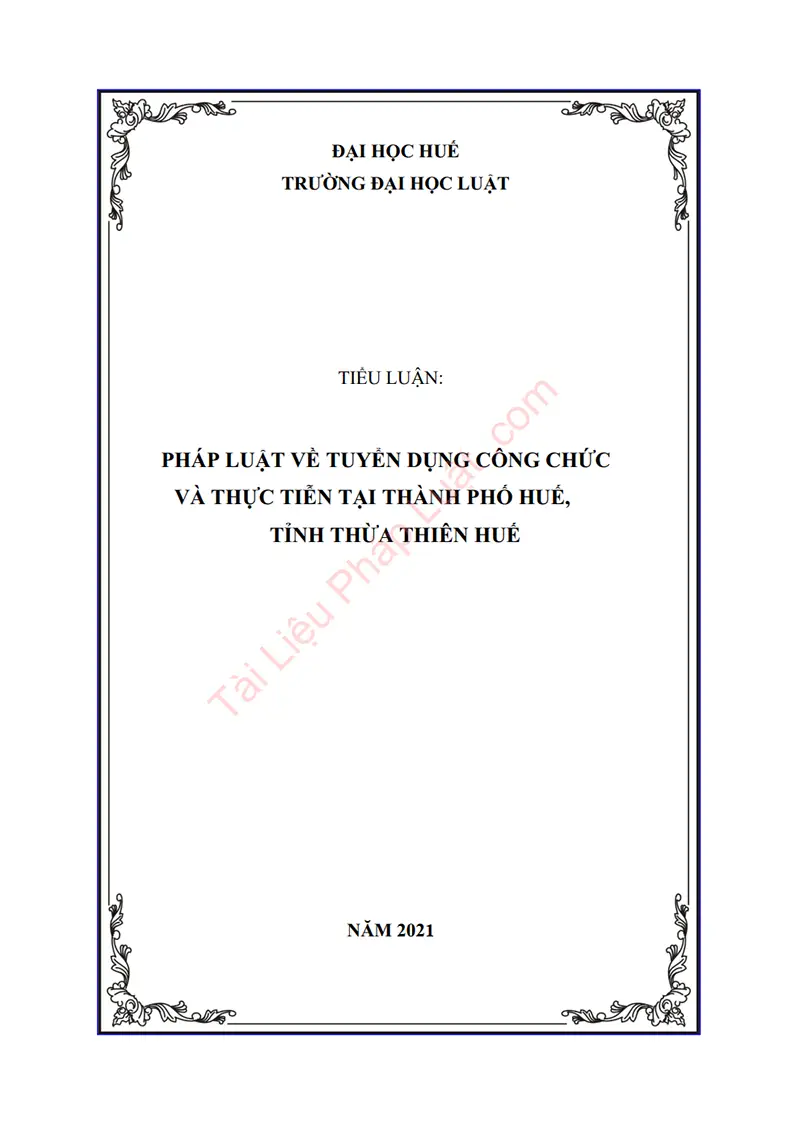 Ảnh bìa Tiểu luận: Pháp luật về tuyển dụng công chức và thực tiễn tại TP. Huế, tỉnh Thừa Thiên Huế