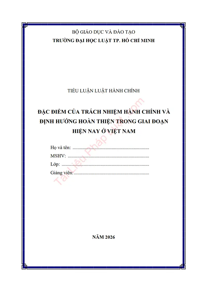Ảnh bìa Tiểu luận: Đặc điểm của trách nhiệm hành chính và định hướng hoàn thiện trong giai đoạn hiện nay ở Việt Nam