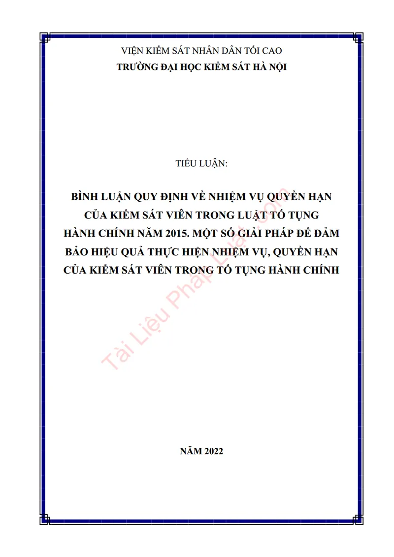 Ảnh bìa Tiểu luận: Bình luận quy định về nhiệm vụ, quyền hạn của Kiểm sát viên trong LTTHC 2015. Một số giải pháp để đảm bảo hiệu quả thực hiện nhiệm vụ, quyền hạn của Kiểm sát viên trong tố tụng hành chính
