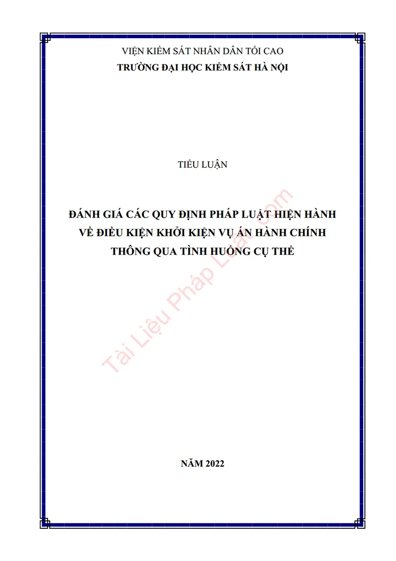 Ảnh bìa Tiểu luận: Đánh giá các quy định pháp luật hiện hành về điều kiện khởi kiện vụ án hành chính thông qua tình huống cụ thể