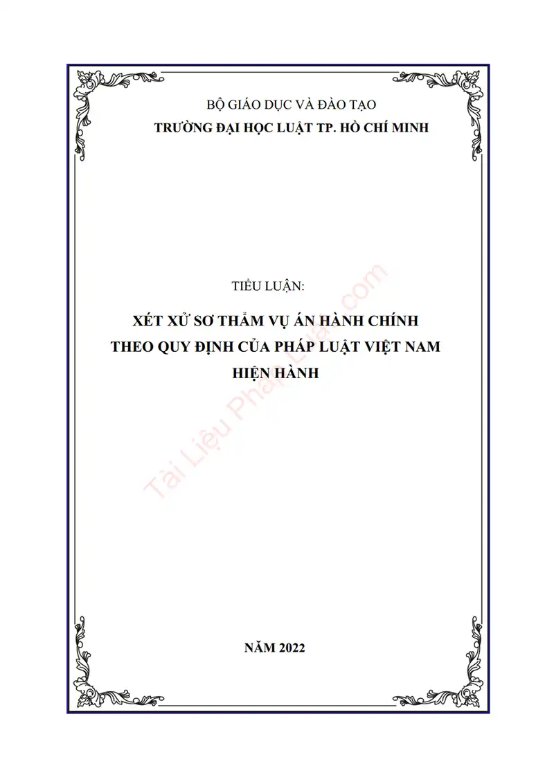 Ảnh bìa Tiểu luận: Xét xử sơ thẩm vụ án hành chính theo quy định của pháp luật Việt Nam hiện hành