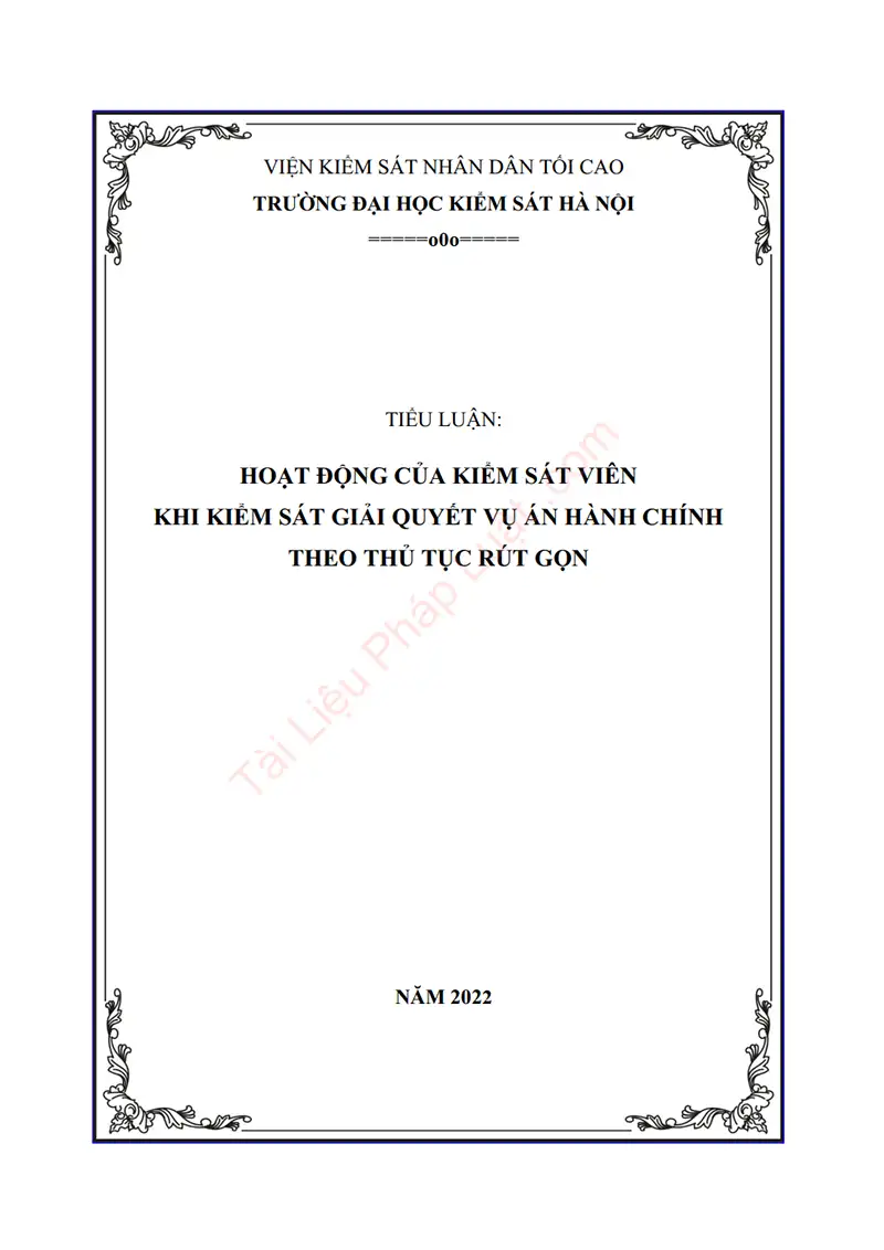 Ảnh bìa Tiểu luận: Hoạt động của Kiểm sát viên khi kiểm sát giải quyết vụ án hành chính theo thủ tục rút gọn