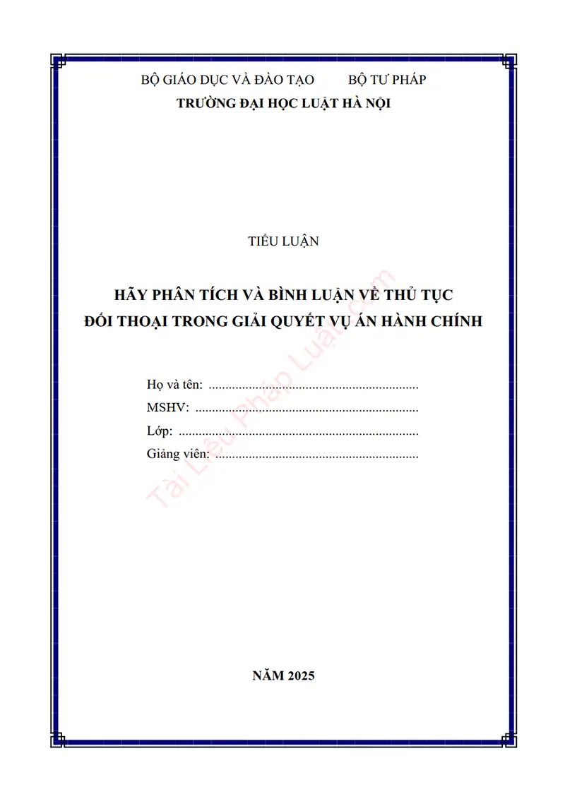 Ảnh bìa Tiểu luận: Hãy phân tích và bình luận về thủ tục đối thoại trong giải quyết vụ án hành chính