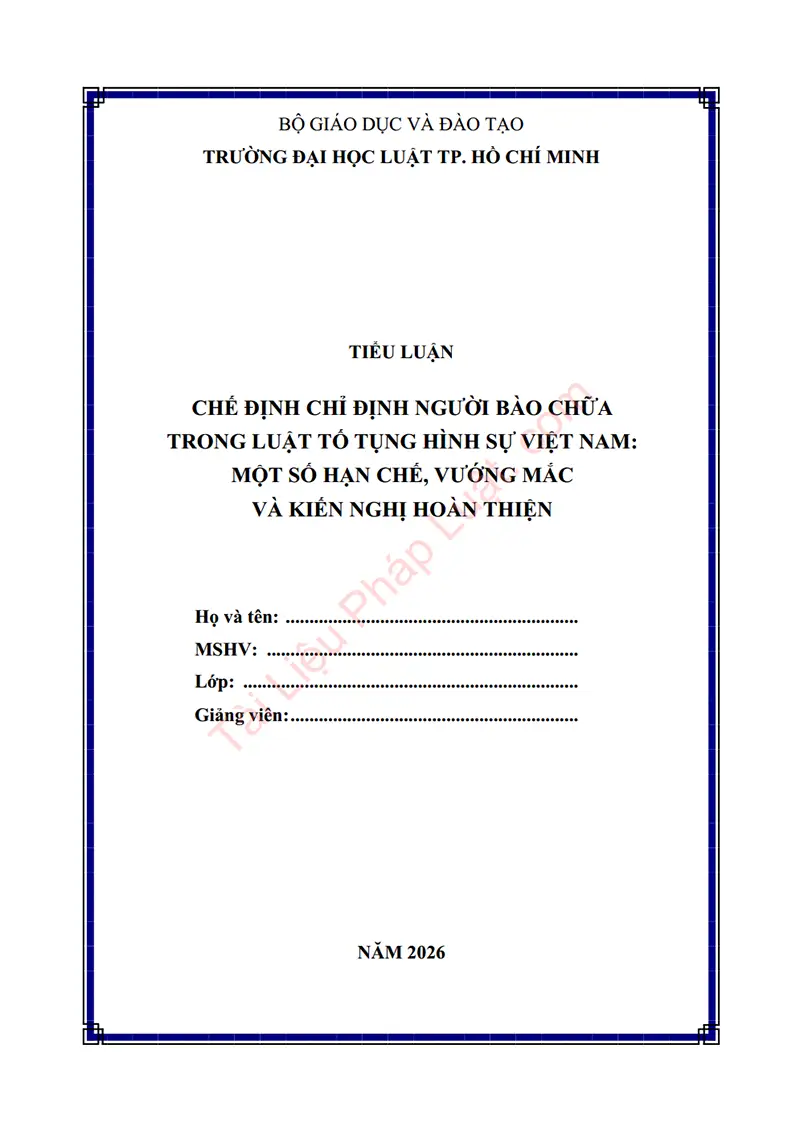 Ảnh bìa Tiểu luận: Chế định chỉ định người bào chữa trong Luật Tố tụng hình sự Việt Nam – Một số hạn chế, vướng mắc và kiến nghị hoàn thiện